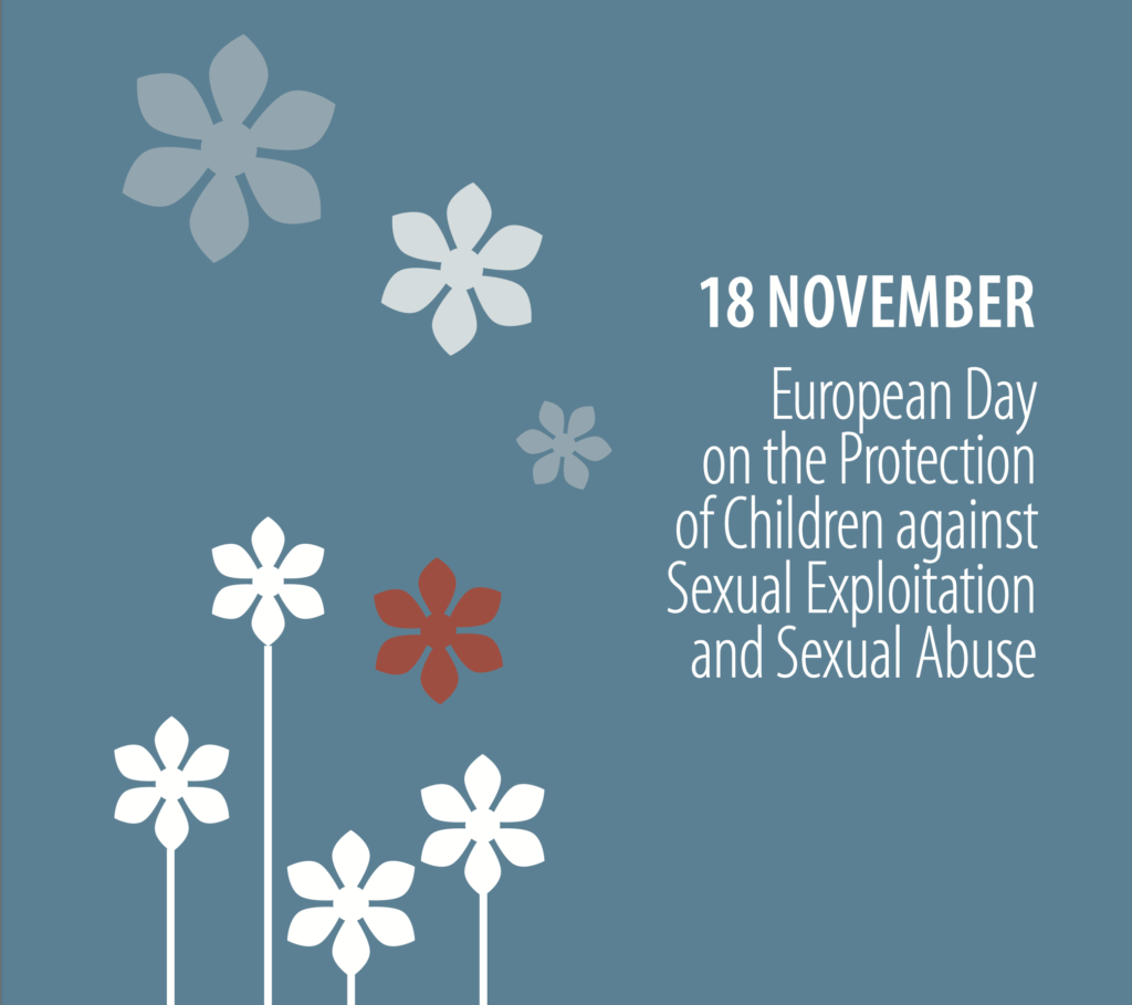 18 November is the European Day on the Protection of Children against Sexual Exploitation and Sexual Abuse