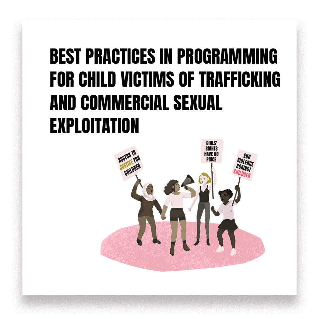Best Practices in Programming for Child Victims of Trafficking and Commercial Sexual Exploitation